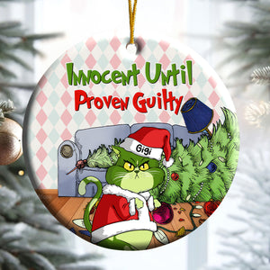 Innocent Until Proven Guilty Grinch Cats- Gift For Cat Lover, Pet Lovers - Personalized Ceramic Ornament - CL16 NH96