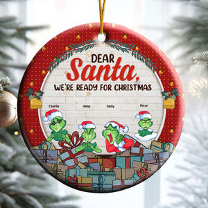 Dear Santa We're Ready For Christmas - Gift For Family - Personalized Ceramic Ornament - CL27 NA94