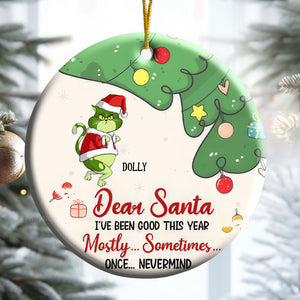 Dear Santa I've Been Good This Year Mostly... Grinch Cats - Gift For Cat Lover, Pet Lovers - Personalized Ceramic Ornament - CL16 NH96