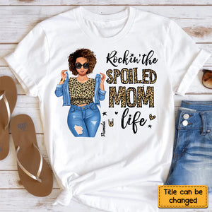 Rockin The Spoiled Mom Life - Personalized T-shirt - Gift for Afro Mom Black, Melanin Women | GR3