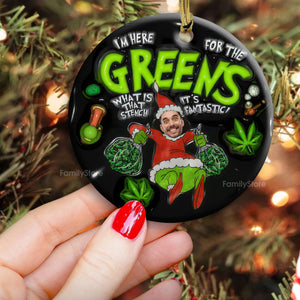 It's Fantastic I'm Here For The Greens - Gift For Family Members - Personalized Ceramic Ornament - NA94