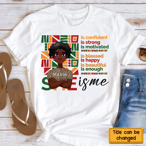 I am Black Woman Affirmations - Personalized T-shirt - Juneteenth, Birthday Gift For Black Woman, Mother, Friend, Sister | CL50