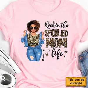 Rockin The Spoiled Mom Life - Personalized T-shirt - Gift for Afro Mom Black, Melanin Women | GR3