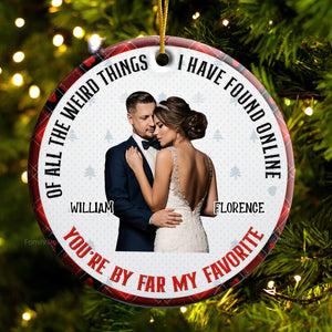 Custom Photo Christmas You Are By Far My Favorite - Gift For Couples - Personalized Ceramic Ornament - CRAWL NH96