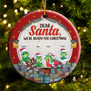 Dear Santa We're Ready For Christmas - Gift For Family - Personalized Ceramic Ornament - CL27 NA94