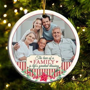 The Love Of A Family IsThe Life's Blessing - Gift For Family - Personalized Ceramic Ornament - NA94