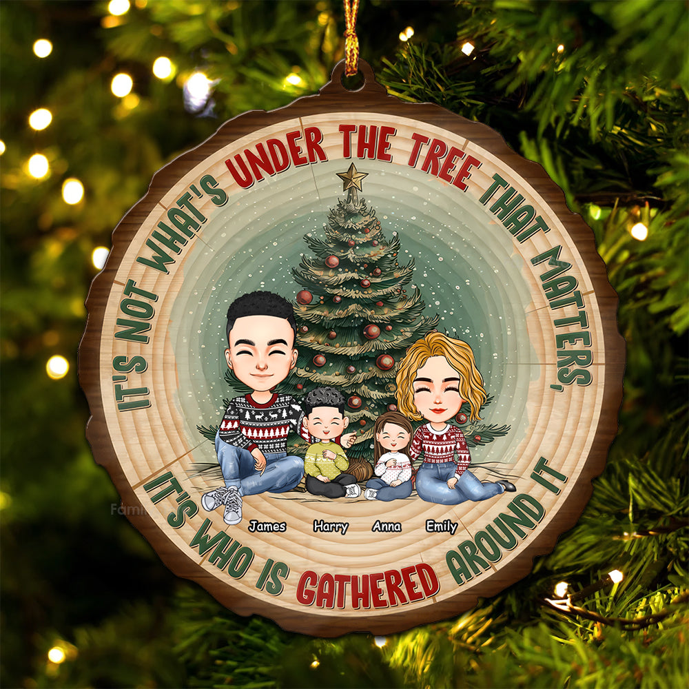 Who Is Gathered Around It - Personalized Wood Ornament - Gift For Family Members -  CL33 NA94