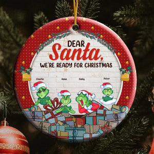 Dear Santa We're Ready For Christmas - Gift For Family - Personalized Ceramic Ornament - CL27 NA94