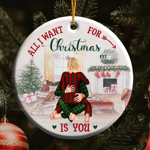 All I Want For Christmas Is You - Gift for Couples - Personalized Ceramic Ornament - CL28 NH96