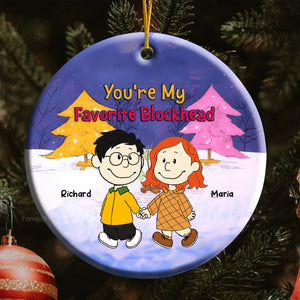 You're My Favorite Blockhead Peanuts - Personalized Ceramic Ornament - Gift For Couple, Husband Wife, Anniversary, Engagement, Wedding, Marriage Gift - CL43 NH96