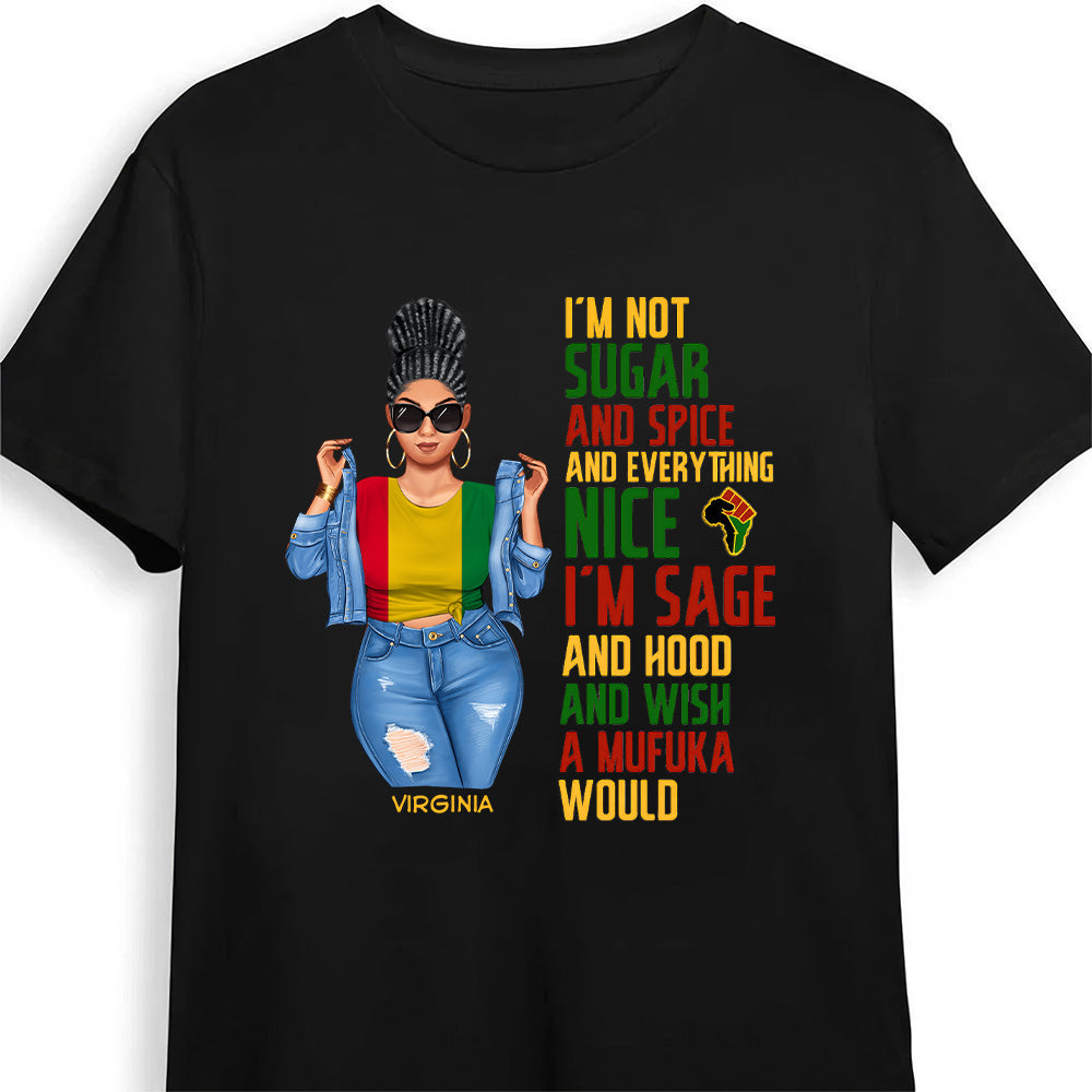 I'm Not Sugar Spice & Everything Nice - Personalized Shirt - Birthday Gift For Sista, Black Woman - Sassy Girls | GR3