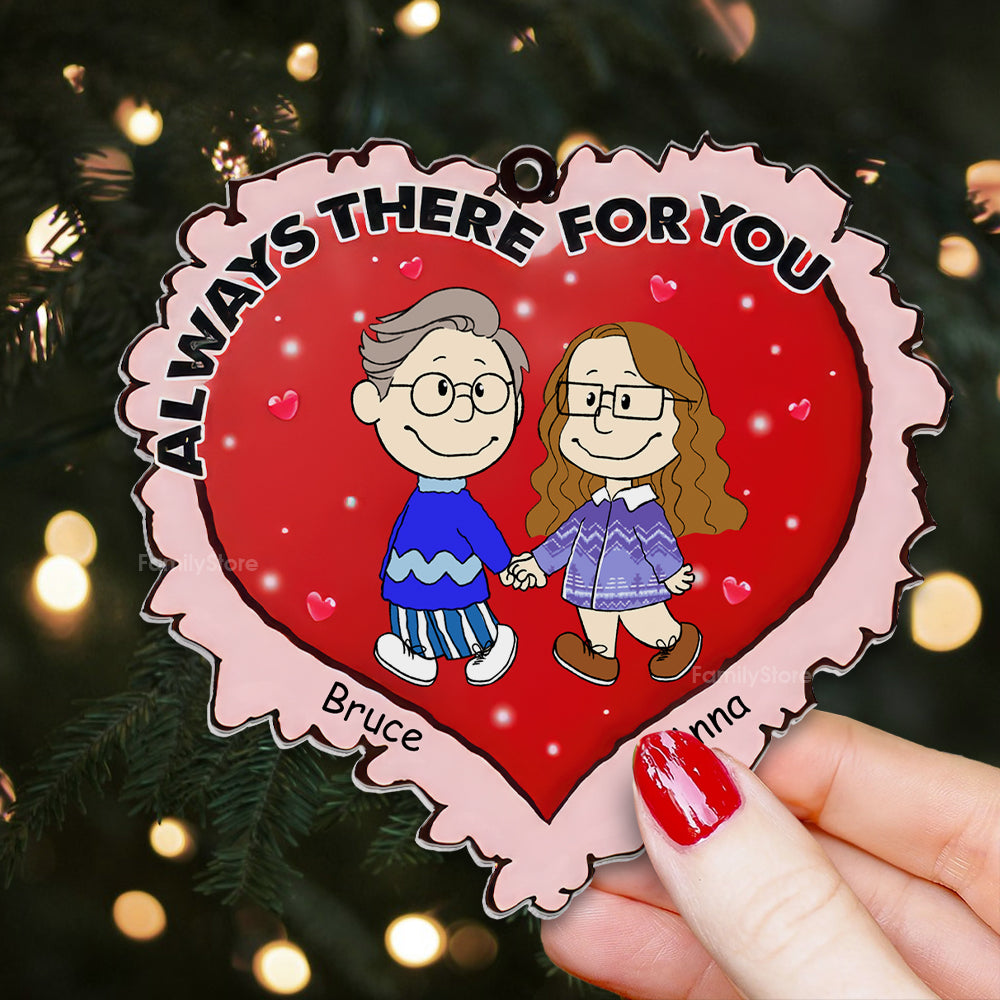 Always There For You Christmas Peanuts - Personalized Acrylic Ornament - Gift For Couple, Husband Wife, Anniversary, Engagement, Wedding, Marriage Gift - CL43 NH96