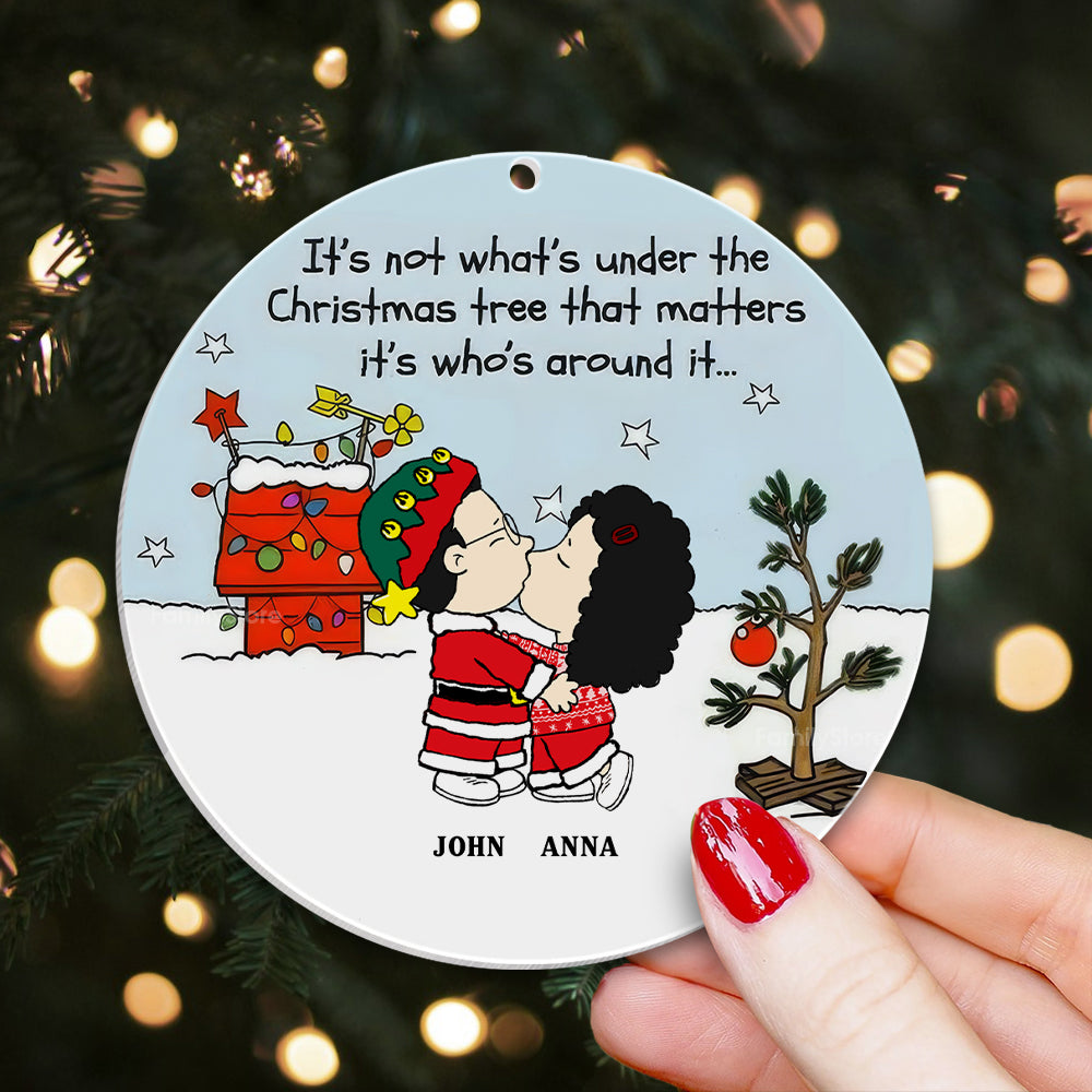 It's Not What's Under The Christmas Tree Peanuts - Personalized Acrylic Ornament - Gift For Couple, Husband Wife, Anniversary, Engagement, Wedding, Marriage Gift - CL45 NH96