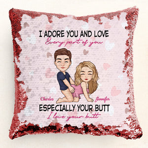 I Adore You And Love Every Part Of You - Personalized  Sequin Pillow - Gift For Couple, Husband Wife, Anniversary, Engagement, Wedding, Marriage Gift | GR10 - NA94