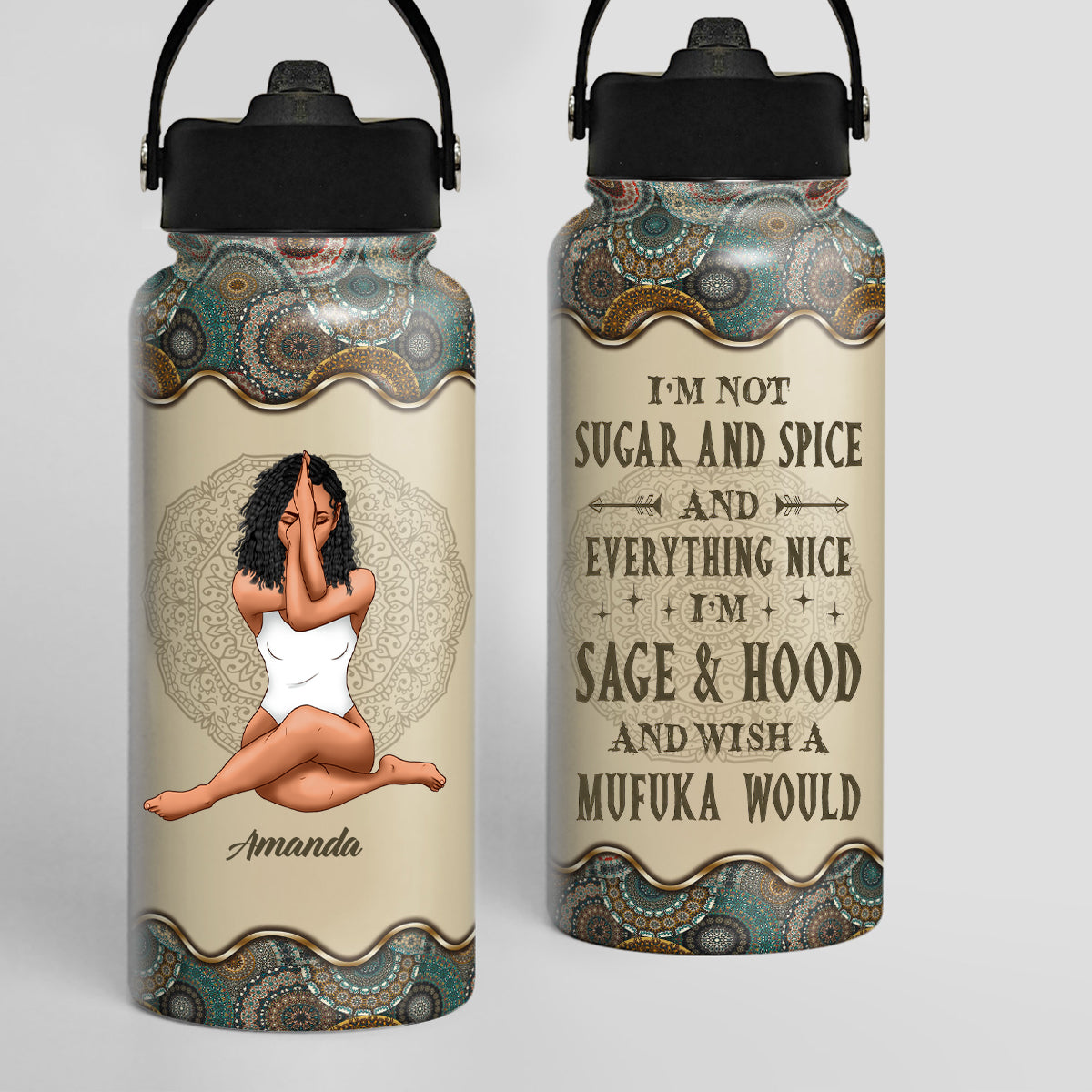 I'm Sage And Hood & Wish A Mufuka Would - Personalized Stainless Steel Water Bottle - Gift For Yoga Lovers, Wife, Girlfriend, Besties, Black African - CLGOD02 NA94