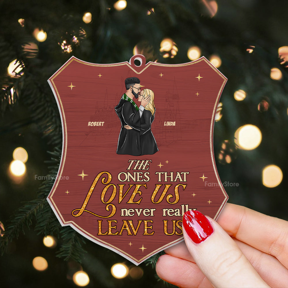 The Ones That Love Us Never Really Leave Us - Personalized Ceramic Ornament - Gift For Couple, Husband Wife, Anniversary, Engagement, Wedding, Marriage Gift CL20 NH96