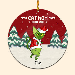 Best Cat Mom Ever Just Ask Grinch Cats- Gift For Cat Lover, Pet Lovers - Personalized Wood Ornament - CL16 NH96