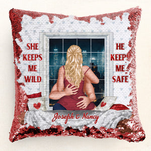 She Keeps Me Wild He Keeps Me Safe - Personalized  Sequin Pillow  - Gift For Couple, Husband Wife, Anniversary, Engagement, Wedding, Marriage Gift|CL28 NA94