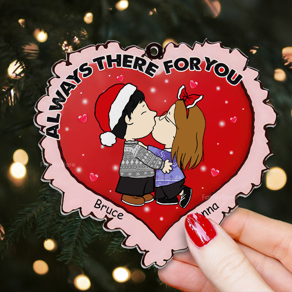 Always There For You Christmas Peanuts - Personalized Acrylic Ornament - Gift For Couple, Husband Wife, Anniversary, Engagement, Wedding, Marriage Gift - CL45 NH96