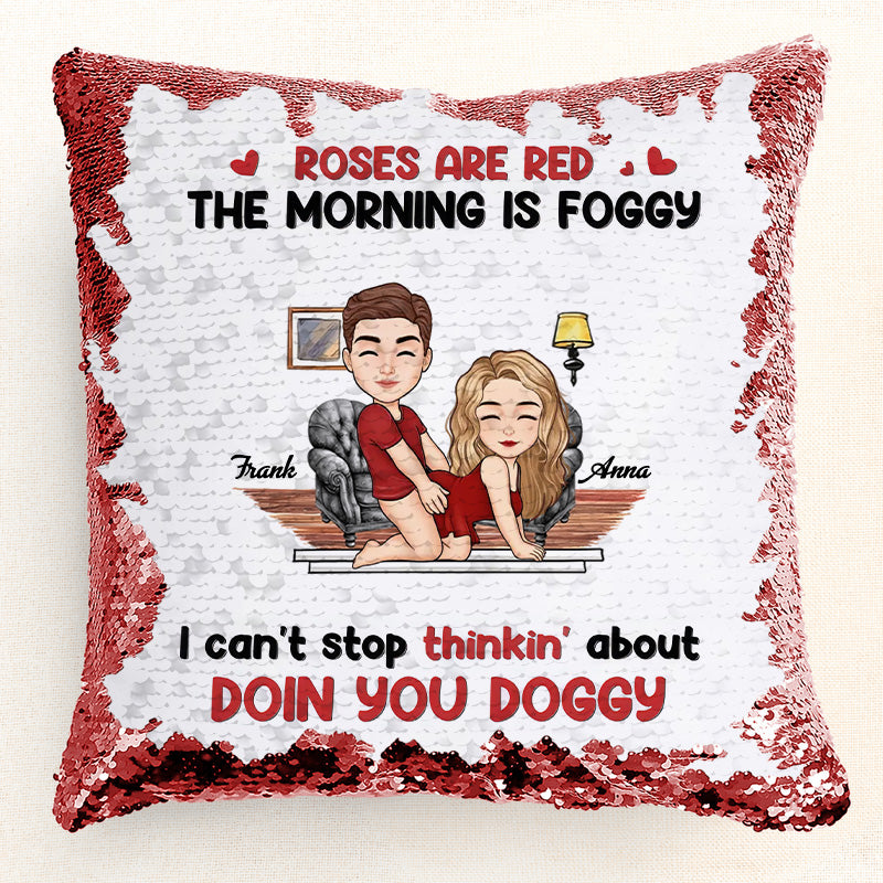 Roses Are Red, The Morning Is Foggy -  Personalized Sequin Pillow - Gift For Couple, Husband Wife, Anniversary, Engagement, Wedding, Marriage Gift | GR10 NA94