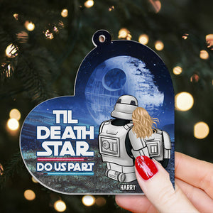 Star War Til Death Do Us Part - Personalized Acrylic Ornament -  Gift For Couple, Husband Wife, Anniversary, Engagement, Wedding, Marriage - CL19 NA94