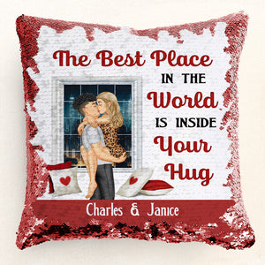 The Best Place In The World Is Inside Your Hug - Personalized  Sequin Pillow - Gift For Couple, Husband Wife, Anniversary, Engagement, Wedding, Marriage Gift|GR7 NA94