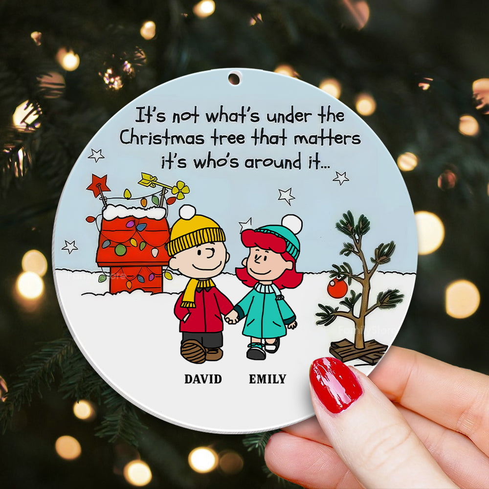 It's Not What's Under The Christmas Tree Peanuts Together - Personalized Acrylic Ornament - Gift For Couple, Husband Wife, Anniversary, Engagement, Wedding, Marriage Gift - CL41 NH96