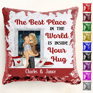 The Best Place In The World Is Inside Your Hug - Personalized  Sequin Pillow - Gift For Couple, Husband Wife, Anniversary, Engagement, Wedding, Marriage Gift|GR7 NA94