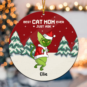 Best Cat Mom Ever Just Ask Grinch Cats- Gift For Cat Lover, Pet Lovers - Personalized Wood Ornament - CL16 NH96