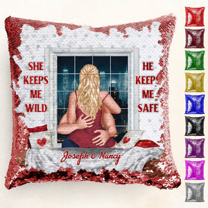 She Keeps Me Wild He Keeps Me Safe - Personalized  Sequin Pillow  - Gift For Couple, Husband Wife, Anniversary, Engagement, Wedding, Marriage Gift|CL28 NA94