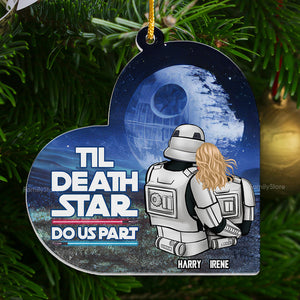 Star War Til Death Do Us Part - Personalized Acrylic Ornament -  Gift For Couple, Husband Wife, Anniversary, Engagement, Wedding, Marriage - CL19 NA94