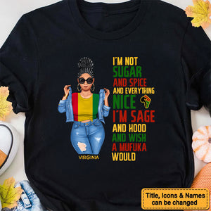 I'm Not Sugar Spice & Everything Nice - Personalized Shirt - Birthday Gift For Sista, Black Woman - Sassy Girls | GR3