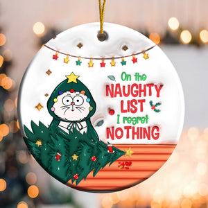 On The Naughty List I Regret Nothing - Gift For Cat Lover, Pet Lovers - Personalized Ceramic Ornament - CLP03