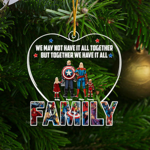 We May Not Have It All Together - Gift For Family - Personalized Acrylic Ornament - CL02.VER4 NA94