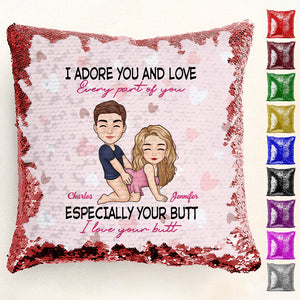 I Adore You And Love Every Part Of You - Personalized  Sequin Pillow - Gift For Couple, Husband Wife, Anniversary, Engagement, Wedding, Marriage Gift | GR10 - NA94