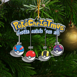 PokeChristmas Gotta Catch'em All - Gift For Family - Personalized Custom Shaped Acrylic Ornament - CL10 NA94