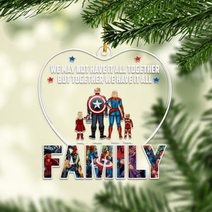 We May Not Have It All Together - Gift For Family - Personalized Acrylic Ornament - CL02.VER4 NA94