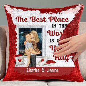 The Best Place In The World Is Inside Your Hug - Personalized  Sequin Pillow - Gift For Couple, Husband Wife, Anniversary, Engagement, Wedding, Marriage Gift|GR7 NA94