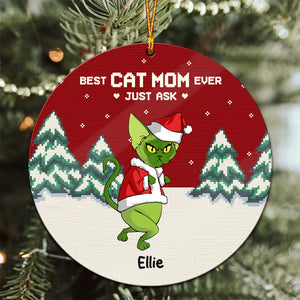 Best Cat Mom Ever Just Ask Grinch Cats- Gift For Cat Lover, Pet Lovers - Personalized Wood Ornament - CL16 NH96