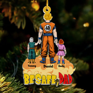 Dragon Ball Super Saiyan Dad Let's Be Safe - Personalized Acrylic Ornament - Gift For Dad - CL03 NA94