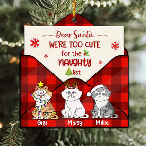 Dear Santa, We're Too Cute For The Naughty List - Personalized Acrylic Ornament - Gift For Cat Lover, Cat Mom, Cat Dad - CLP03 NA94