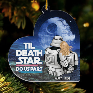 Star War Til Death Do Us Part - Personalized Acrylic Ornament -  Gift For Couple, Husband Wife, Anniversary, Engagement, Wedding, Marriage - CL19 NA94