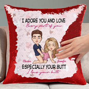 I Adore You And Love Every Part Of You - Personalized  Sequin Pillow - Gift For Couple, Husband Wife, Anniversary, Engagement, Wedding, Marriage Gift | GR10 - NA94