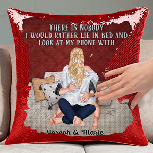 There Is No Body I Would Rather Lie  - Personalized  Sequin Pillow  - Gift For Couple, Husband Wife, Anniversary, Engagement, Wedding, Marriage Gift|CL28 NA94