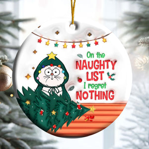 On The Naughty List I Regret Nothing - Gift For Cat Lover, Pet Lovers - Personalized Ceramic Ornament - CLP03