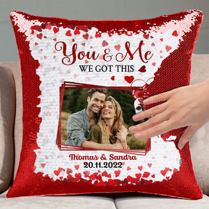 Custom Photo We Got This - Personalized  Sequin Pillow  - Gift For Couple, Husband Wife, Anniversary, Engagement, Wedding, Marriage Gift - NA94