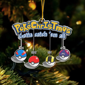 PokeChristmas Gotta Catch'em All - Gift For Family - Personalized Custom Shaped Acrylic Ornament - CL10 NA94