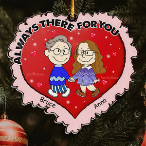 Always There For You Christmas Peanuts - Personalized Acrylic Ornament - Gift For Couple, Husband Wife, Anniversary, Engagement, Wedding, Marriage Gift - CL43 NH96