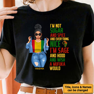 I'm Not Sugar Spice & Everything Nice - Personalized Shirt - Birthday Gift For Sista, Black Woman - Sassy Girls | GR3