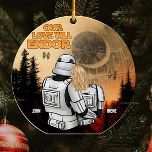 Star War Our Love Will Endor - Personalized Acrylic Ornament -  Gift For Couple, Husband Wife, Anniversary, Engagement, Wedding, Marriage  - CL19 NA94